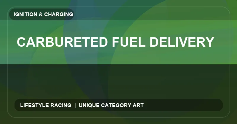 Carbureted Fuel Delivery